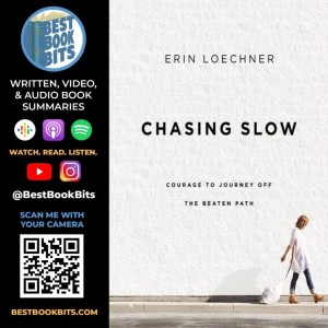 Chasing Slow | Courage to Journey Off the Beaten Path | Erin Loechner | Book Summary