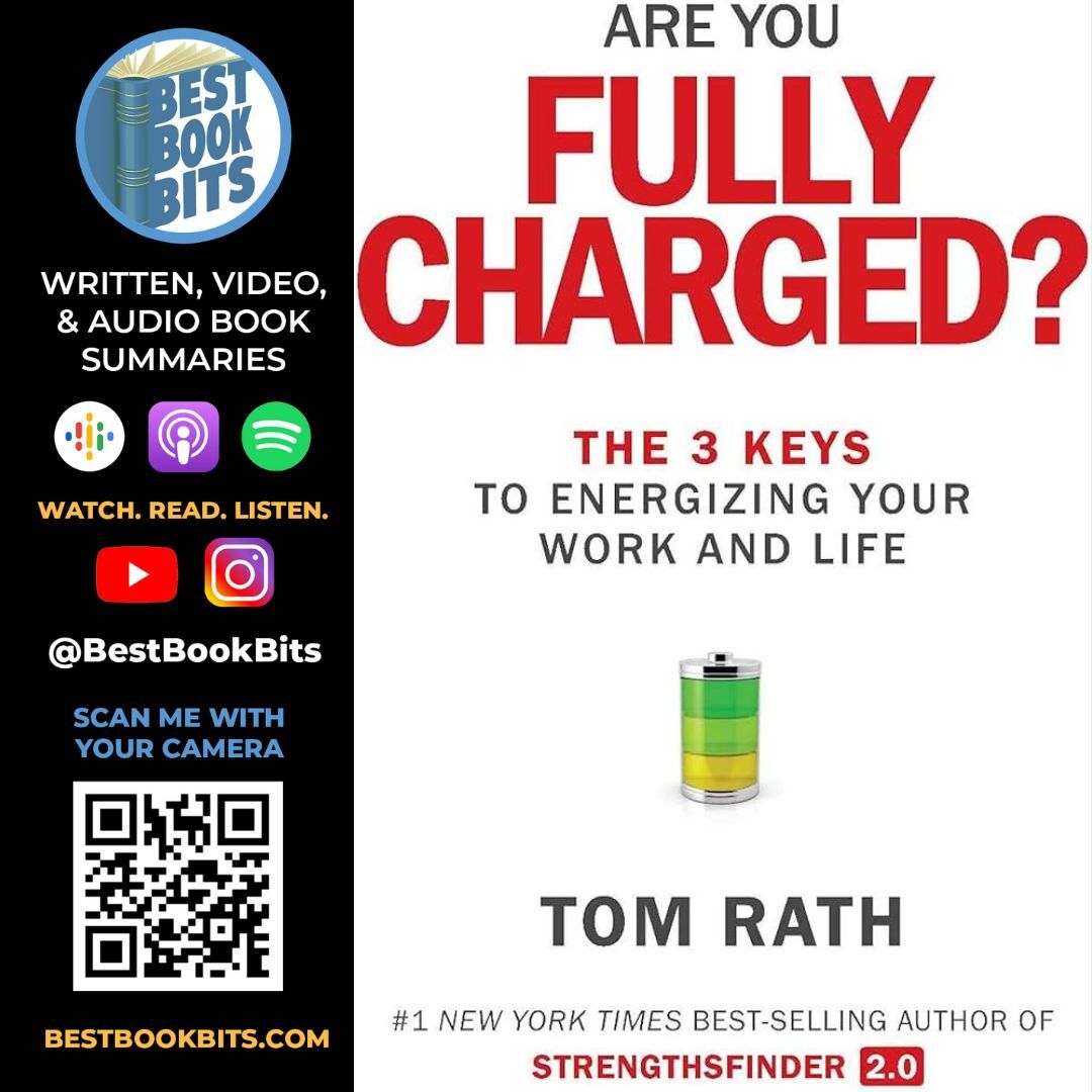Are You Fully Charged? The 3 Keys to Energizing Your Work and Life by Tom Rath | Book Summary