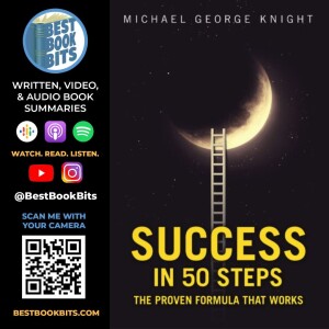 Make It Your Purpose | Success in 50 Steps | The Proven Formula That Works | Michael George Knight Audiobook