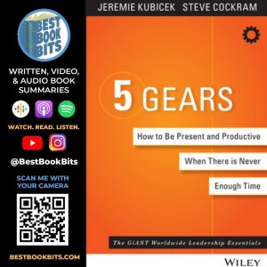 5 Gears: How to Be Present and Productive When There is Never Enough Time: Jeremie Kubicek Interview