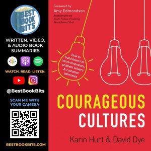 Courageous Cultures | Karin Hurt & David Dye Author Interview