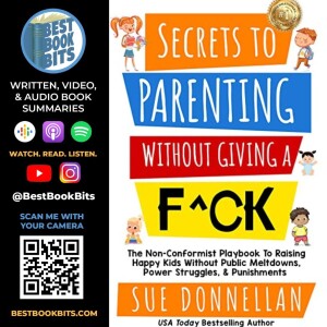 Secrets to Parenting Without Giving a F^ck | Sue Donnellan | The Playbook to Raising Happy Kids