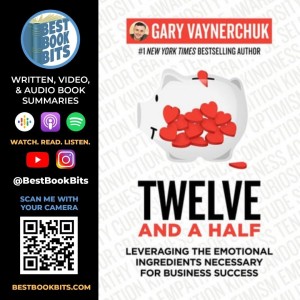 Twelve and a Half: Leveraging the Emotional Ingredients Necessary for Business Success, Book Summary