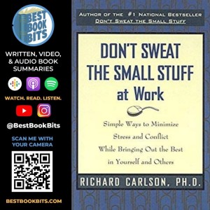 Don’t Sweat the Small Stuff at Work | Richard Carlson | Book Summary