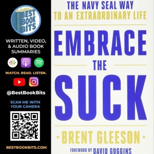 Embrace the Suck | The Navy SEAL Way to an Extraordinary Life | Brent Gleeson | Book Summary