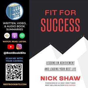 Fit For Success | Lessons On Achievement And Leading Your Best Life | Nick Shaw | Book Summary