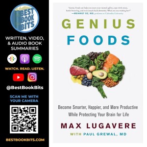 Genius Foods Become Smarter, Happier, and More Productive While Protecting Your Brain for Life by Max Lugavere | Book Summary