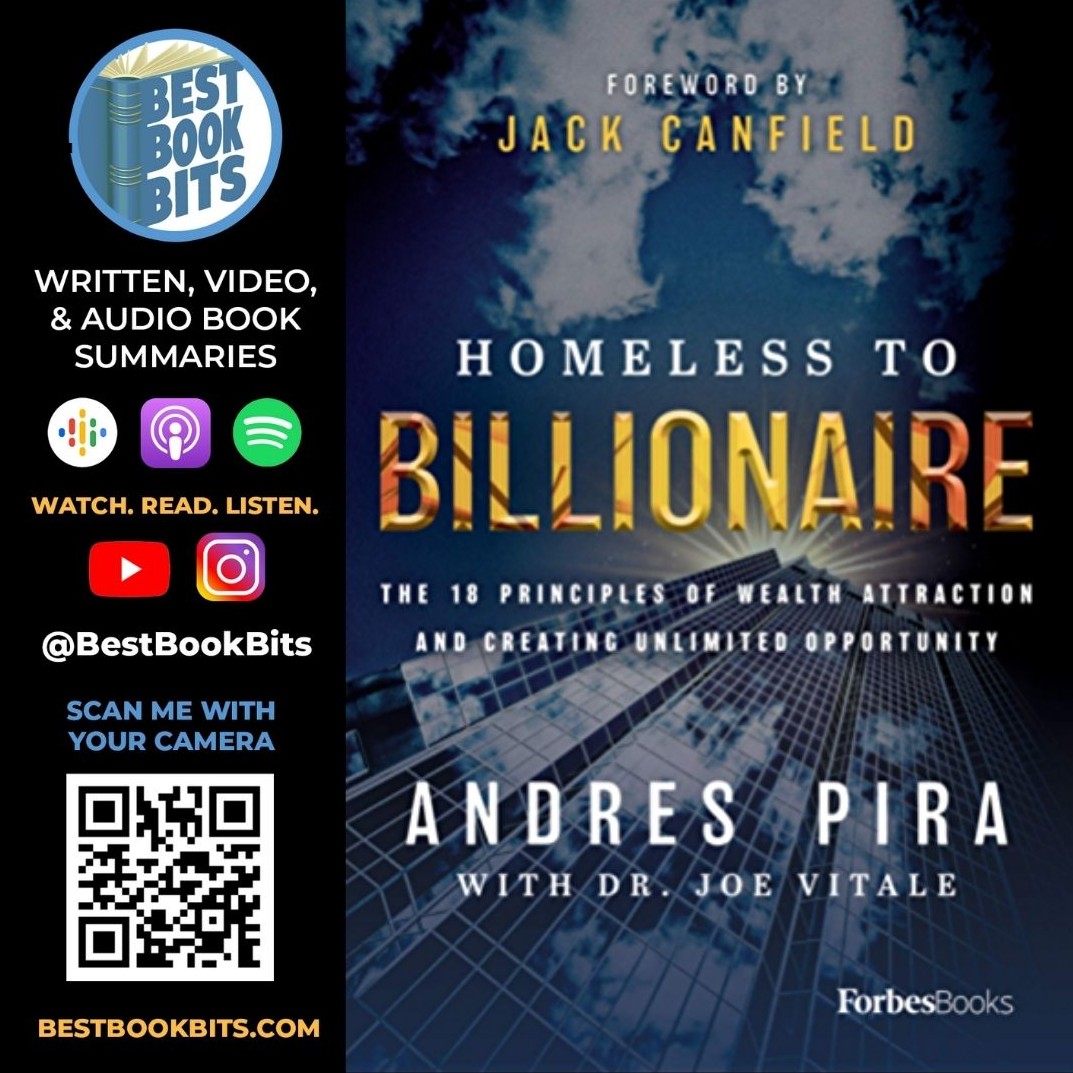 Homeless to Billionaire: The 18 Principles of Wealth Attraction | Andres Pira &amp; Joe Vitale | Summary