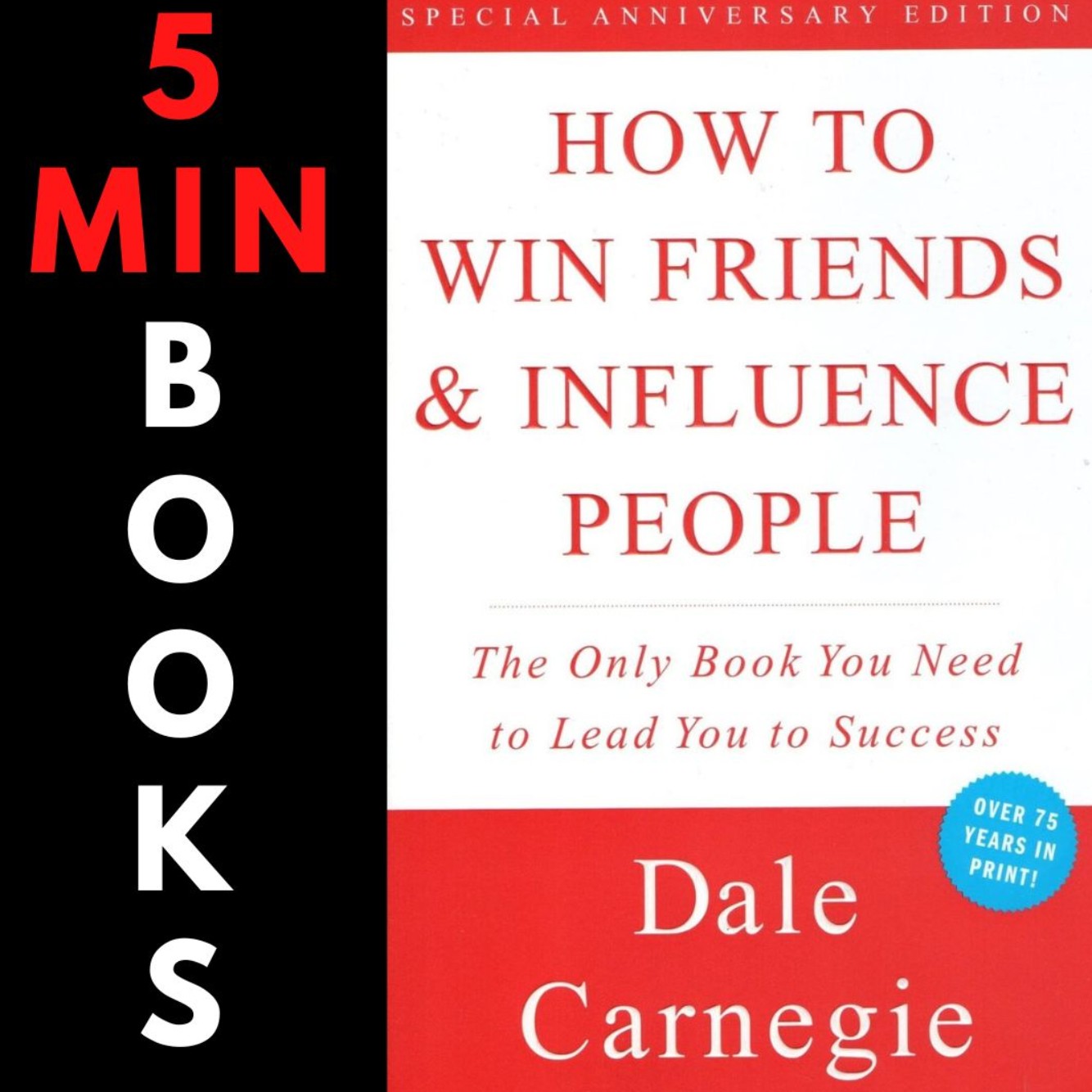 How to Win Friends &amp; Influence People | Dale Carnegie | 5 Minute Books