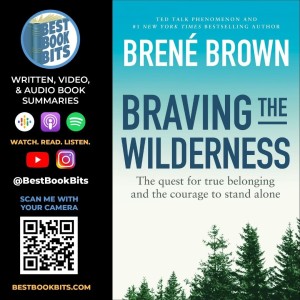 Braving the Wilderness | The Quest for True Belonging | Brené Brown | Book Summary