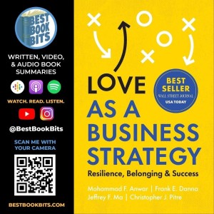 Love as a Business Strategy | Interview With Authors Frank Danna and Mohammad F. Anwar | Podcast