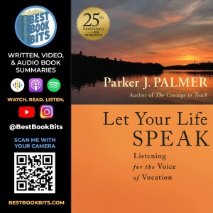 Let Your Life Speak Listening for the Voice of Vocation by Palmer J. Parker | Book Summary