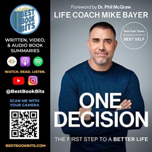 One Decision | The First Step to a Better Life | Mike Bayer | Book Summary