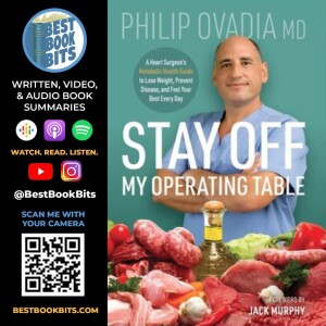 Stay Off My Operating Table | A Heart Surgeon’s Metabolic Health Guide | Philip Ovadia Interview