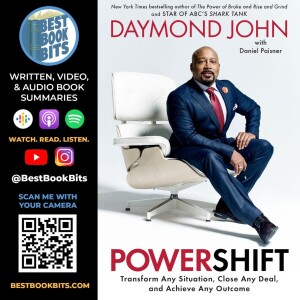 Powershift | Transform Any Situation, Close Any Deal, Achieve Any Outcome | Daymond John | Summary