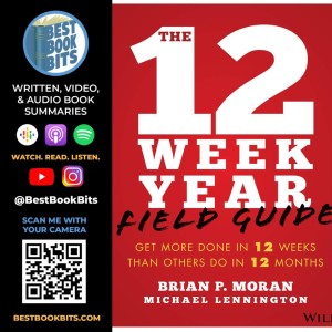The 12 Week Year | Get More Done in 12 Weeks than Others Do in 12 Months | Book Summary