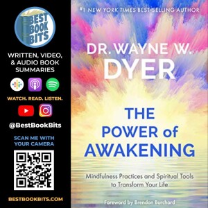 The Power of Awakening | Mindfulness Practices and Spiritual Tools | Wayne Dyer | Book Summary