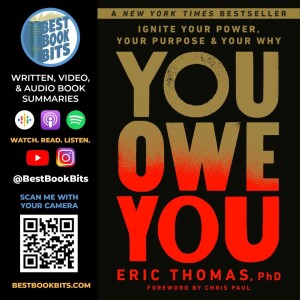 You Owe You | Ignite Your Power, Your Purpose, and Your Why | Eric Thomas | Book Summary