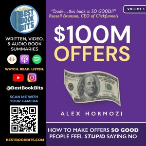 $100M Offers: How To Make Offers So Good People Feel Stupid Saying No  | Alex Hormozi | Book Summary