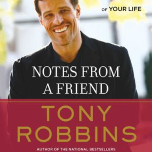 Notes from a Friend by Anthony Robbins