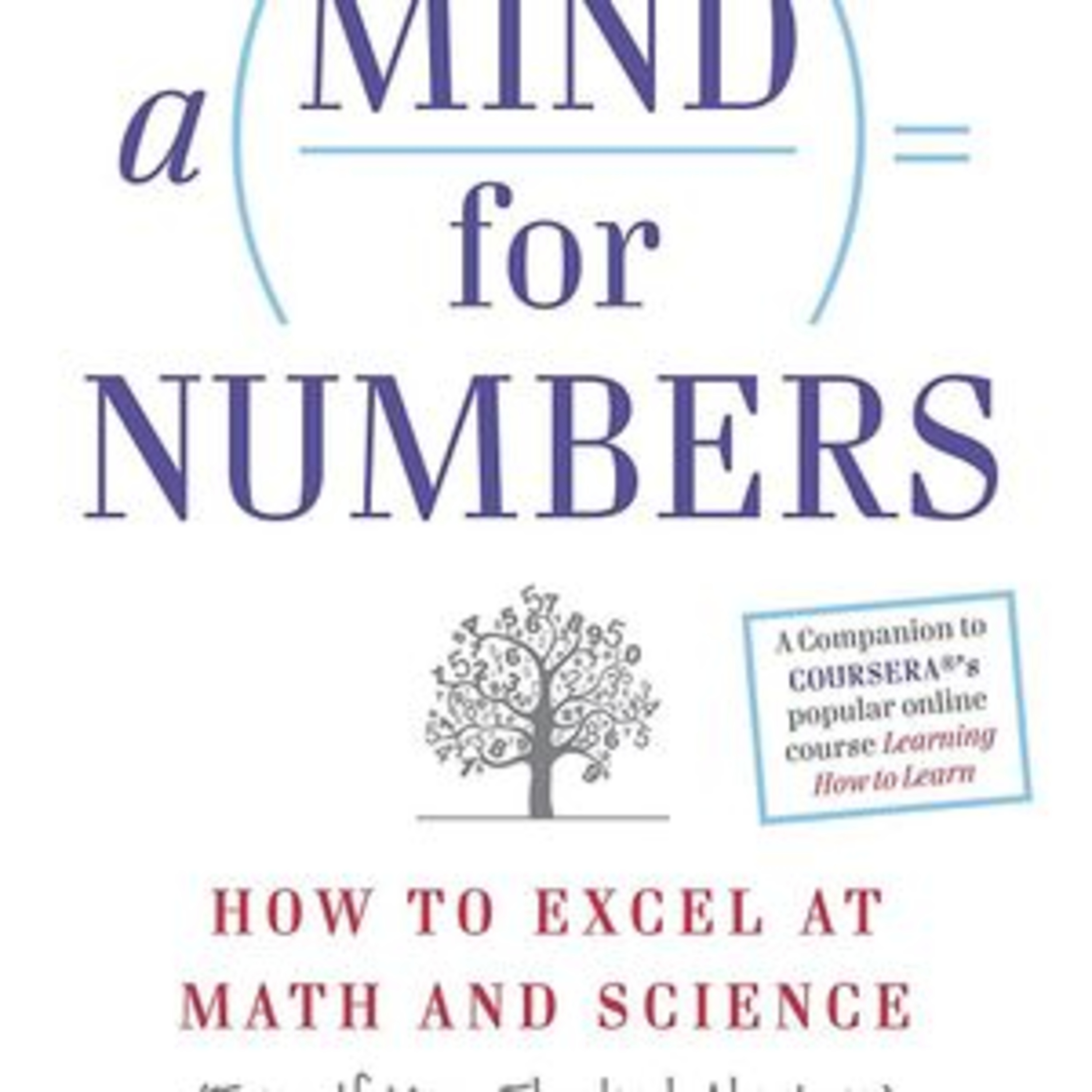 A Mind For Numbers Summary by Barbara Oakley