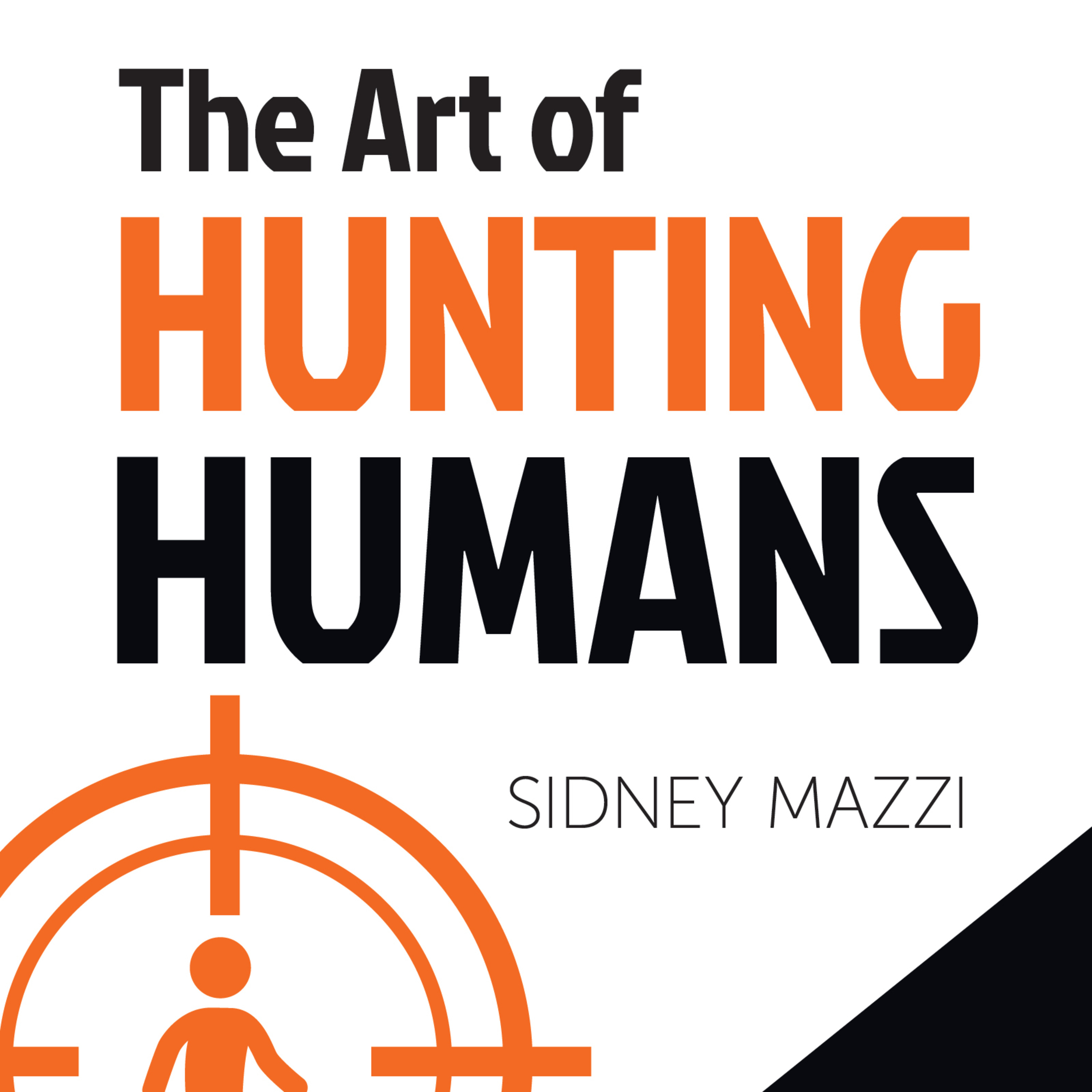 Book Summary The Art of Hunting Humans by Sidney Mazzi