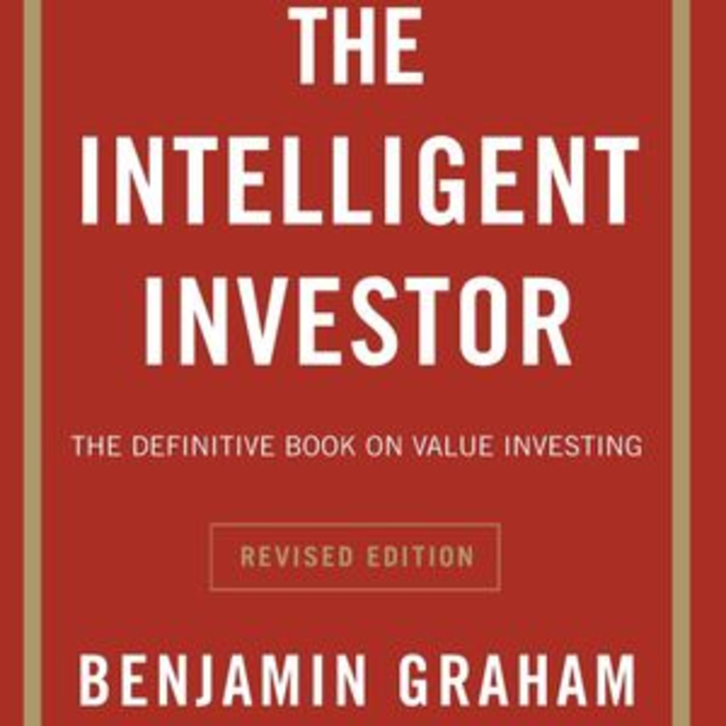 The Intelligent Investor by Benjamin Graham