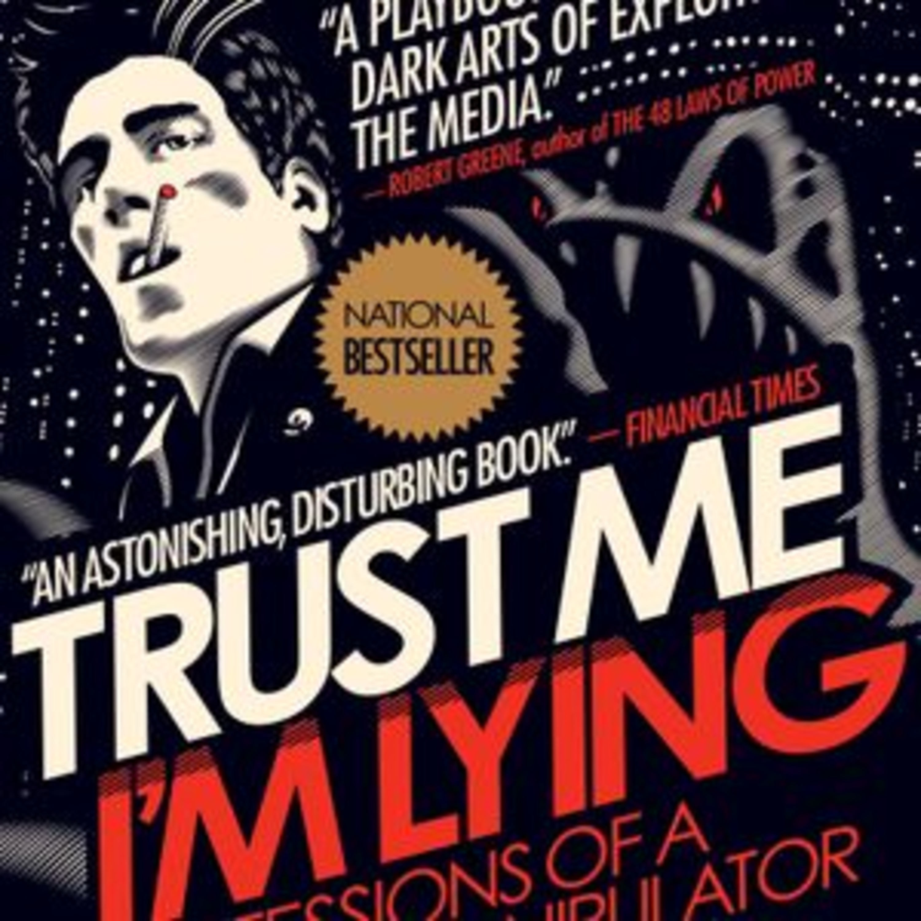 Trust Me I'm Lying - Ryan Holiday