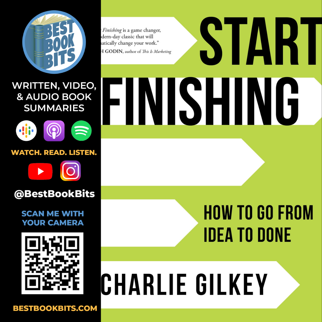 Start Finishing | Charlie Gilkey | Book Summary