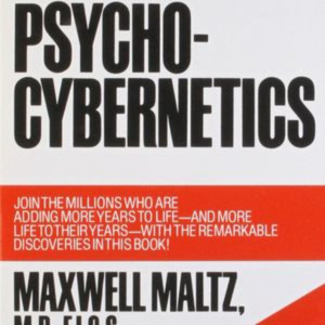 Psycho Cybernetics by Maxwell Maltz