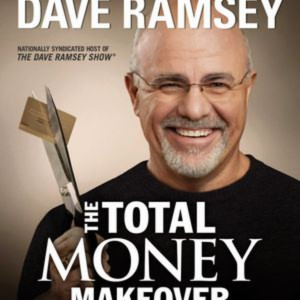 The Total Money Makeover by Dave Ramsey