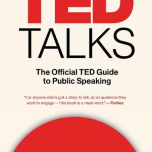 TED Talks - The Official TED Guide to Public Speaking by Chris Anderson