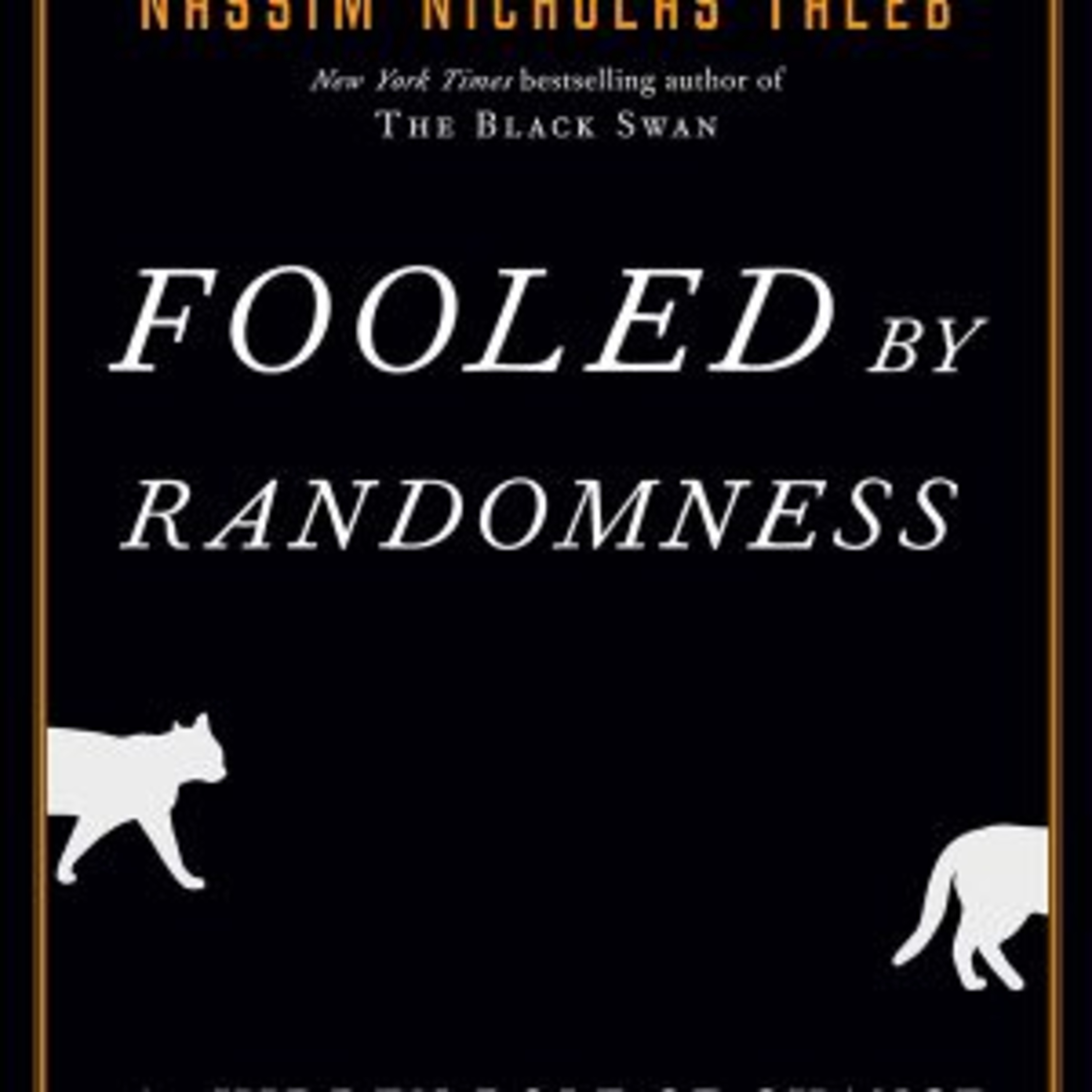 Fooled by Randomness by Nassim Nicholas Taleb