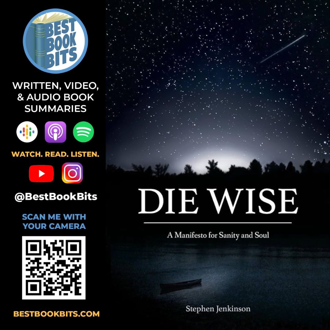 Die Wise | A Manifesto for Sanity and Soul | Stephen Jenkinson | Book Summary