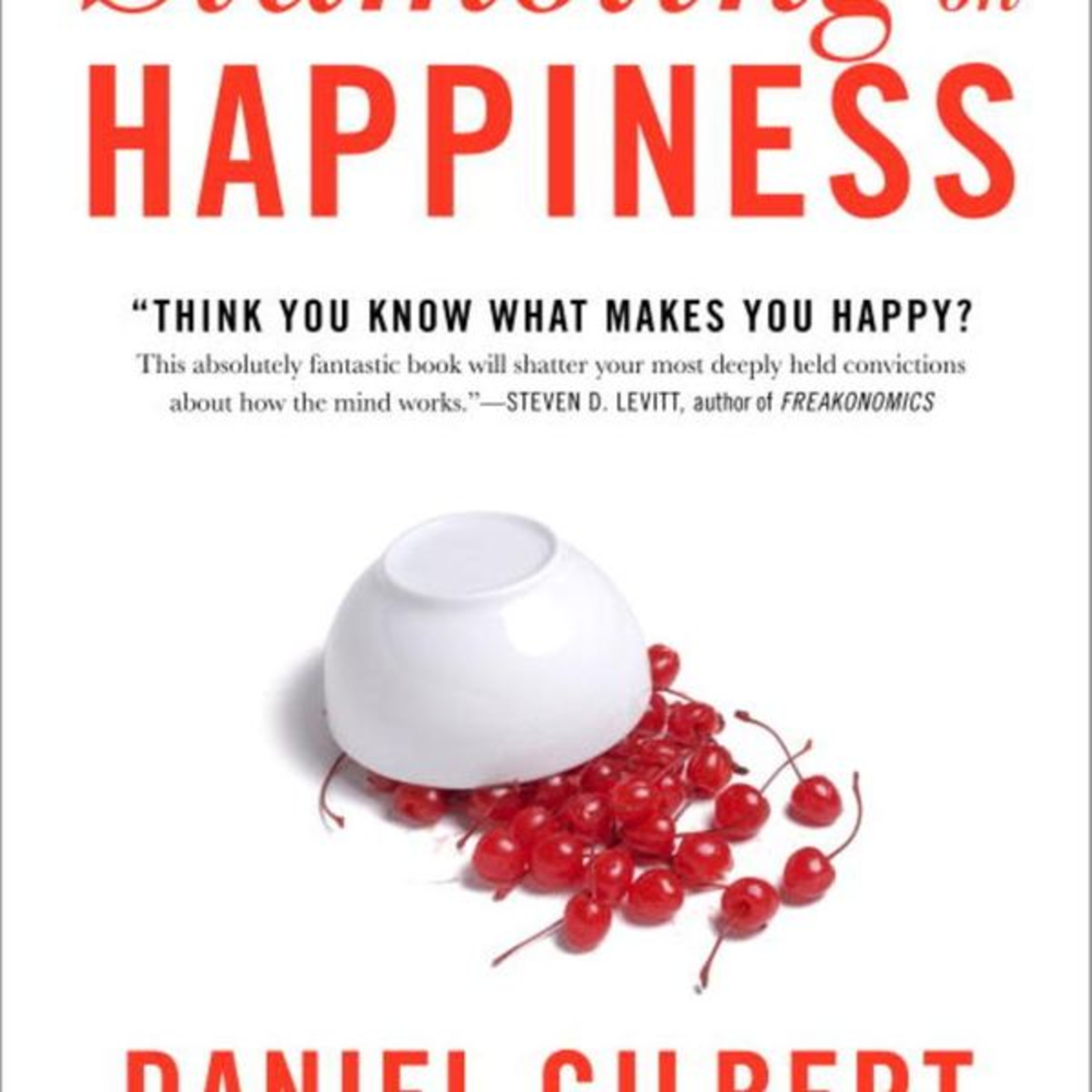 Stumbling on Happiness by Dan Gilbert