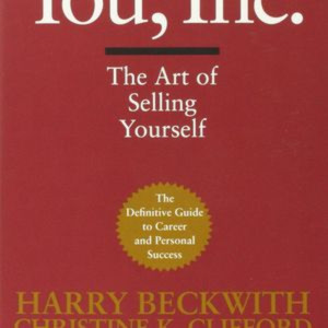 You, Inc - The Art of Selling Yourself - by Harry Beckwith