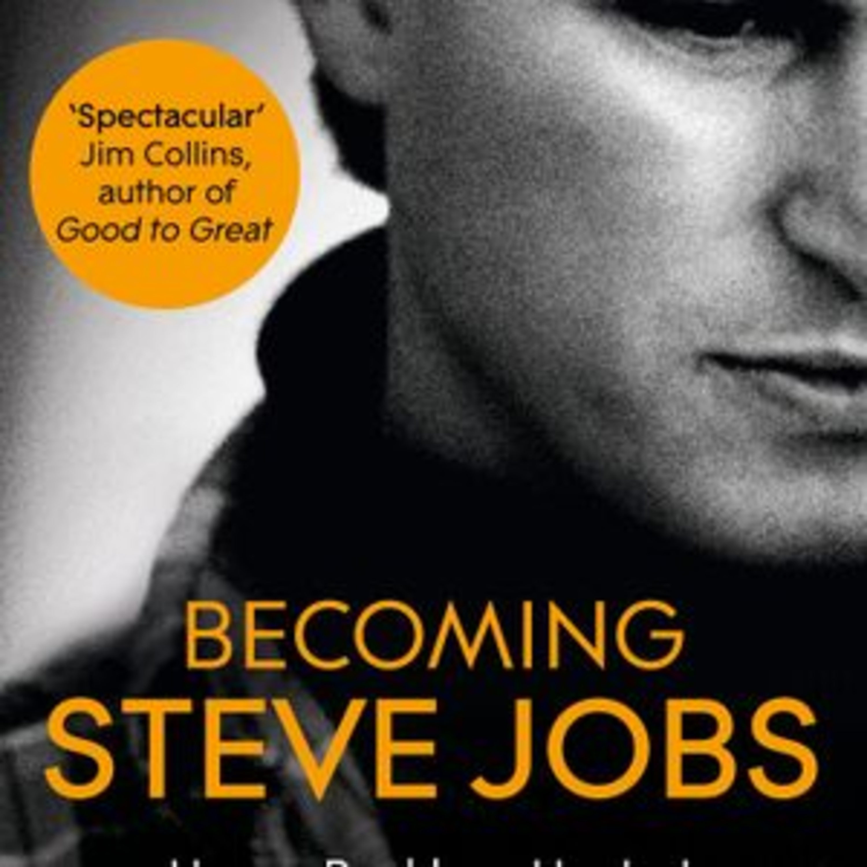 Becoming Steve Jobs Book Summary