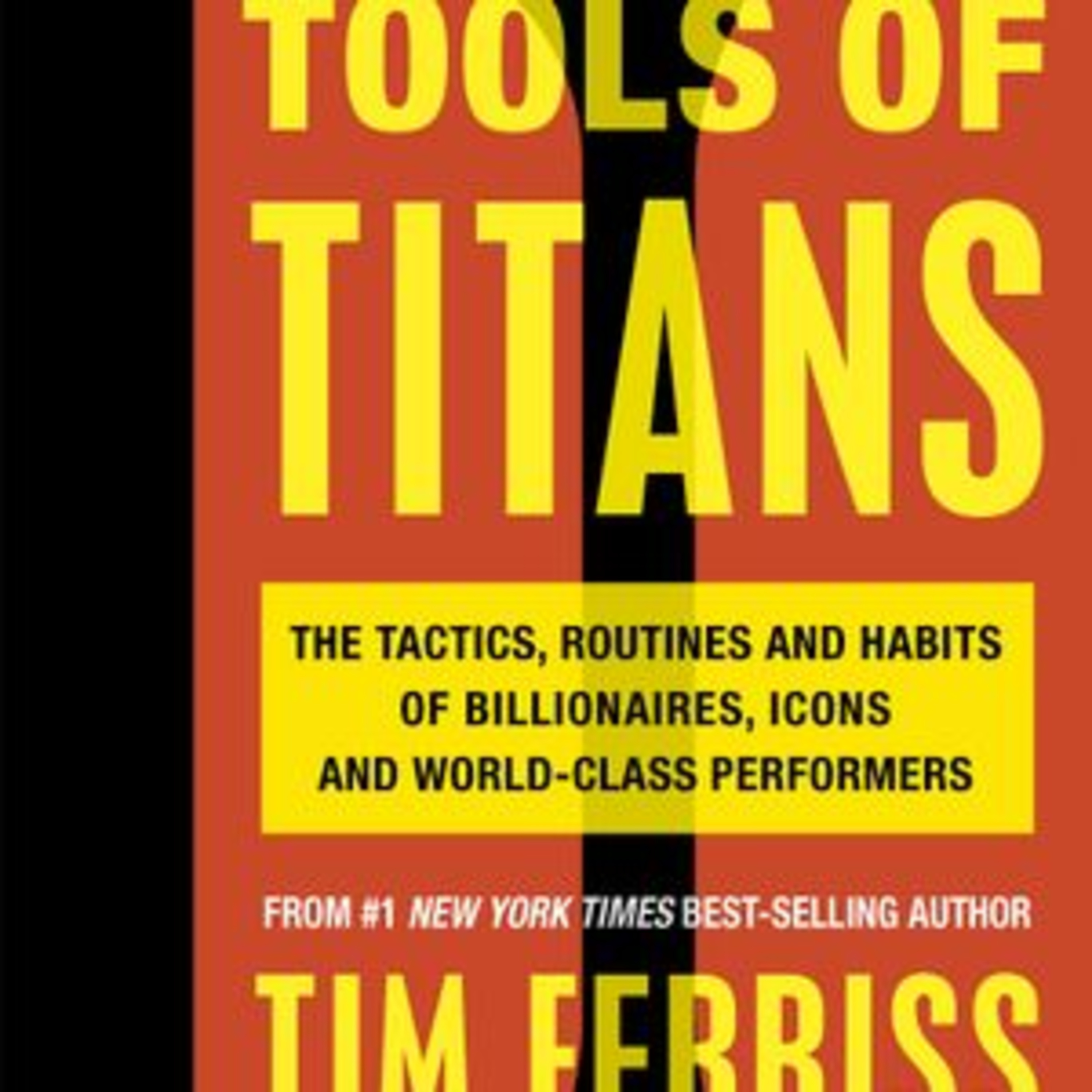 Tools of Titand by Tim Ferriss