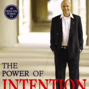 The Power Of Intention by Wayne Dyer