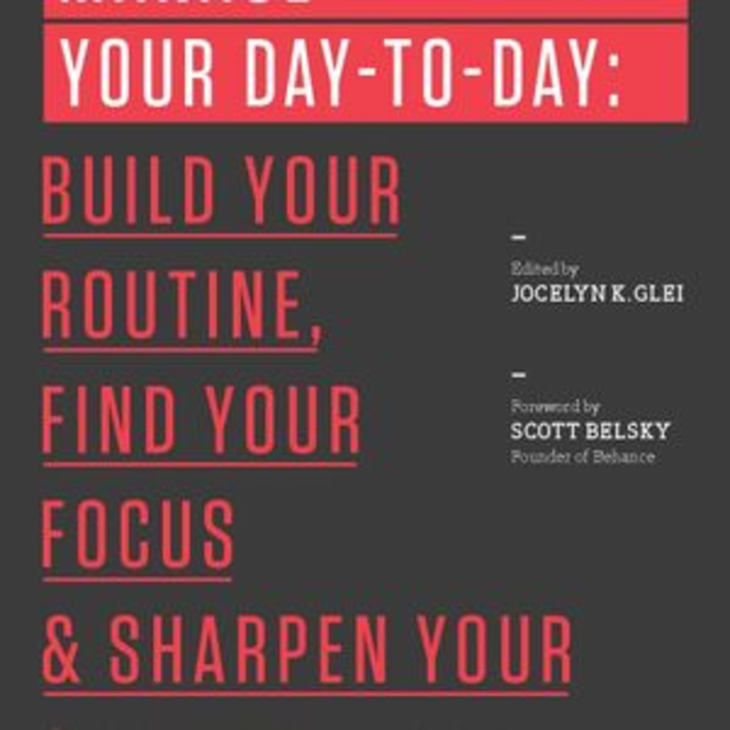 Manage Your Day-to-Day by Jocelyn Glei