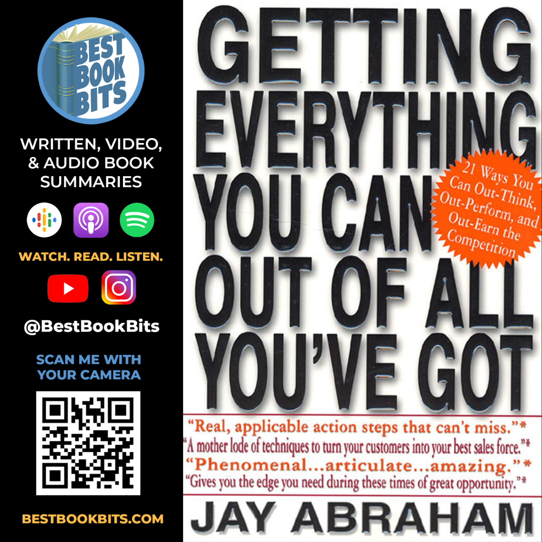 Getting Everything You Can Out Of All You | Jay Abraham | Book Summary