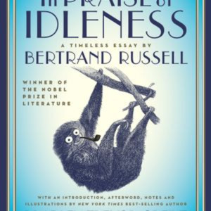 In Praise of Idleness by Bertrand Russell