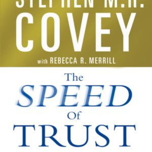 Stephen Covey The Speed of Trust Book Summary