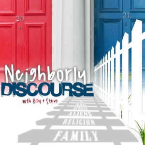 Neighborly Discourse with Billy & Steve - Trailer