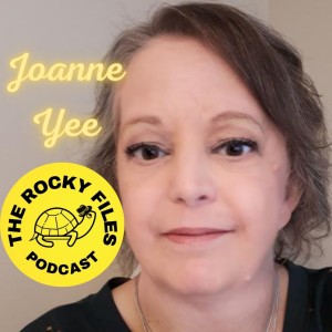 The Rocky Files Episode 13: Welcome Back / Episode Guest: Joanne Yee