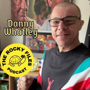 The Rocky Files Episode 3: Rocky’s Gray Sweatpants, Elvis - Rocky Link / Episode Guest: Danny from the UK