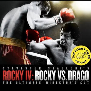 The Rocky Files ”Rocky Vs Drago” Special