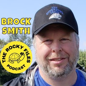 The Rocky Files EP 29: Fear Not, Doctor Rocky to the Rescue! (aka Brock Smith) w/Co-Host Tim W!