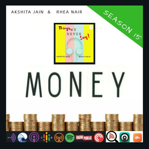 Money II - S15.E3 ( Akshita )