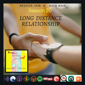 Long Distance Relationship - S20.E1 ( Akshita )